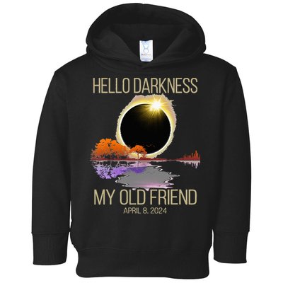 Hello Darkness My Old Friend Solar Eclipse April 08 2024 Toddler Hoodie