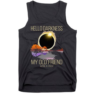 Hello Darkness My Old Friend Solar Eclipse April 08 2024 Tank Top