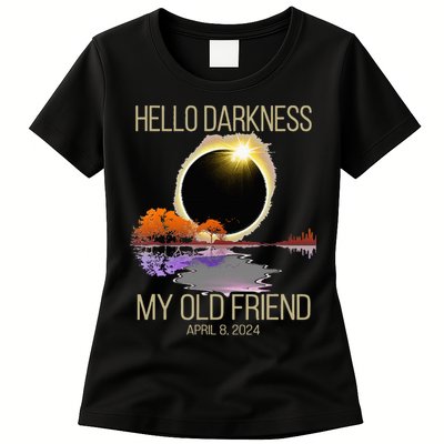 Hello Darkness My Old Friend Solar Eclipse April 08 2024 Womens T-Shirt