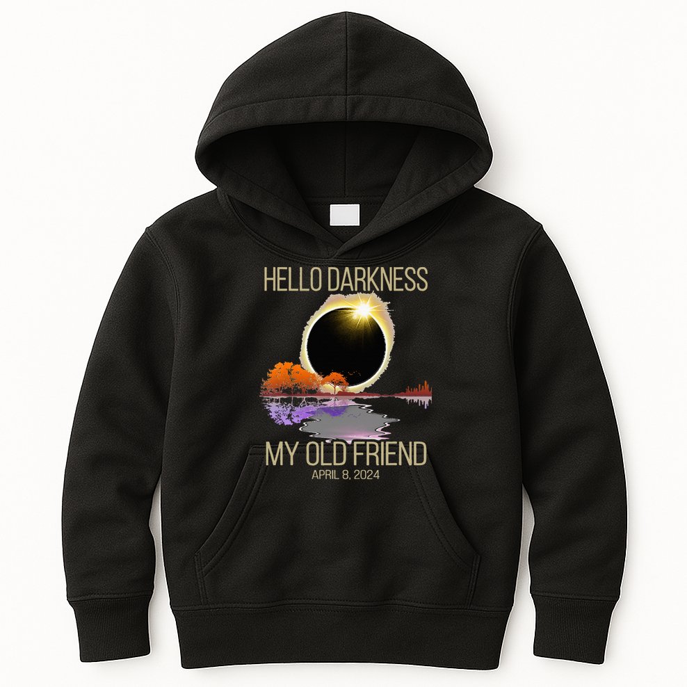 Hello Darkness My Old Friend Solar Eclipse April 08 2024 Kids Hoodie