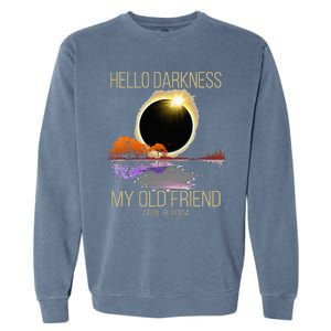 Hello Darkness My Old Friend Solar Eclipse April 08 2024 Garment-Dyed Sweatshirt