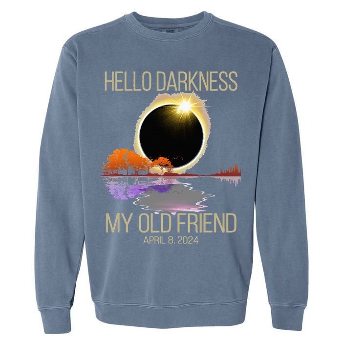 Hello Darkness My Old Friend Solar Eclipse April 08 2024 Garment-Dyed Sweatshirt