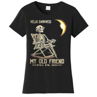 Hello Darkness My Old Friend Solar Eclipse April 08 2024 Women's T-Shirt