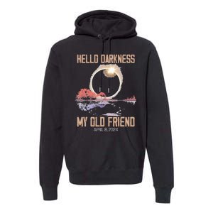 Hello Darkness My Old Friend Solar Eclipse April 08 2024 Premium Hoodie