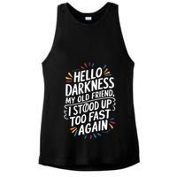 Hello Darkness My Friend I Stood Up Too Fast Pots Syndrom Ladies PosiCharge Tri-Blend Wicking Tank
