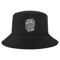 Hello Darkness My Friend I Stood Up Too Fast Pots Syndrom Cool Comfort Performance Bucket Hat