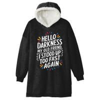 Hello Darkness My Friend I Stood Up Too Fast Pots Syndrom Hooded Wearable Blanket