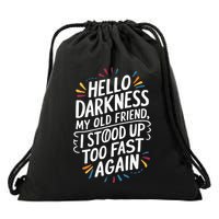 Hello Darkness My Friend I Stood Up Too Fast Pots Syndrom Drawstring Bag