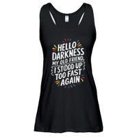Hello Darkness My Friend I Stood Up Too Fast Pots Syndrom Ladies Essential Flowy Tank
