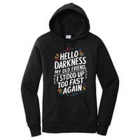 Hello Darkness My Friend I Stood Up Too Fast Pots Syndrom Women's Pullover Hoodie