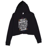 Hello Darkness My Friend I Stood Up Too Fast Pots Syndrom Crop Fleece Hoodie