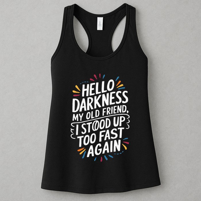 Hello Darkness My Friend I Stood Up Too Fast Pots Syndrom Womens Tank Top