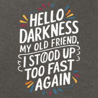 Hello Darkness My Friend I Stood Up Too Fast Pots Syndrom Cotton Canvas Backpack