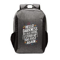 Hello Darkness My Friend I Stood Up Too Fast Pots Syndrom Vector Backpack