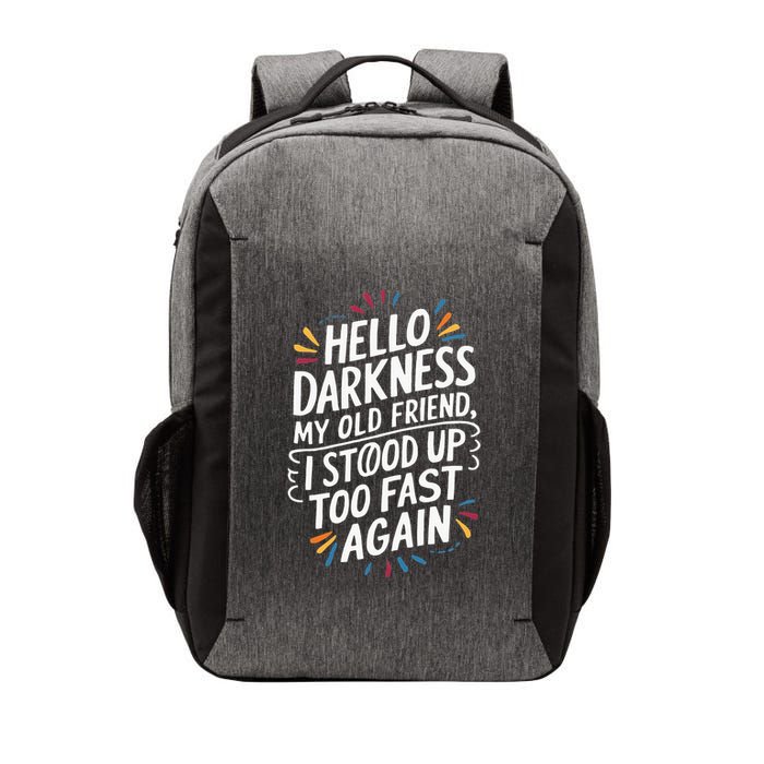 Hello Darkness My Friend I Stood Up Too Fast Pots Syndrom Vector Backpack