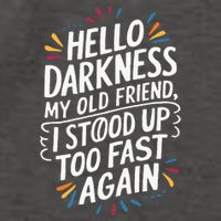 Hello Darkness My Friend I Stood Up Too Fast Pots Syndrom Vector Backpack