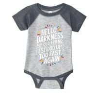 Hello Darkness My Friend I Stood Up Too Fast Pots Syndrom Infant Baby Jersey Bodysuit