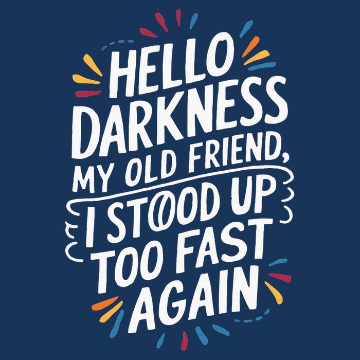 Hello Darkness My Friend I Stood Up Too Fast Pots Syndrom Infant Baby Jersey Bodysuit