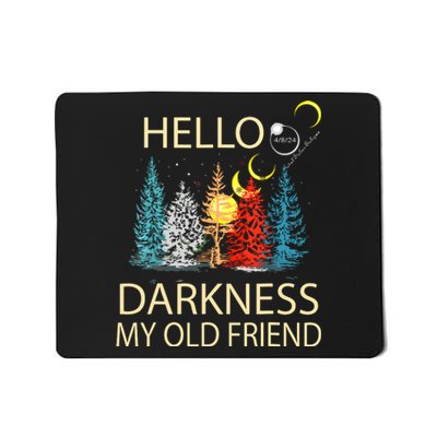 Hello Darkness My Old Friend Solar Eclipse April 08 2024 Mousepad