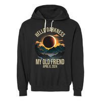 Hello Darkness My Old Friend Solar Eclipse April 08 2024 Garment-Dyed Fleece Hoodie