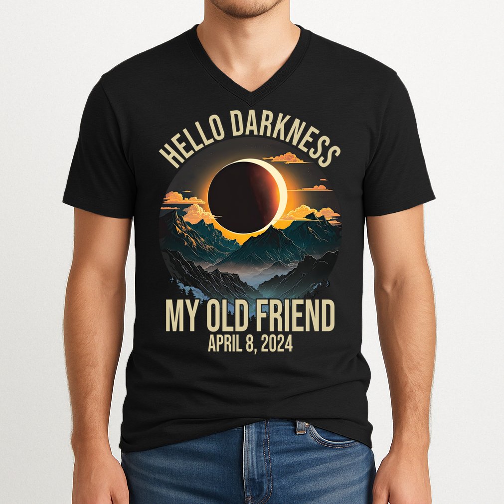 Hello Darkness My Old Friend Solar Eclipse April 08 2024 V-Neck T-Shirt
