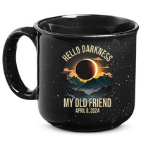 Hello Darkness My Old Friend Solar Eclipse April 08 2024 15oz Campfire Ceramic Mug