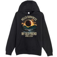 Hello Darkness My Old Friend Solar Eclipse April 08 2024 Premium Pullover Hoodie