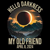 Hello Darkness My Old Friend Solar Eclipse April 08 2024 Bag