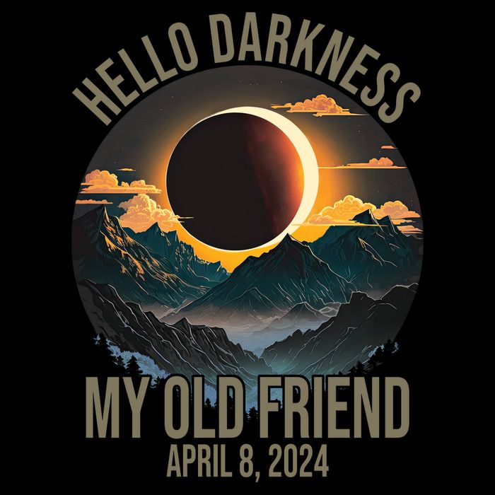 Hello Darkness My Old Friend Solar Eclipse April 08 2024 16oz Travel Tumbler