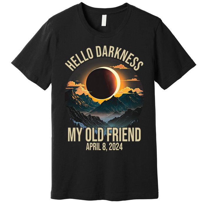 Hello Darkness My Old Friend Solar Eclipse April 08 2024 Premium T-Shirt