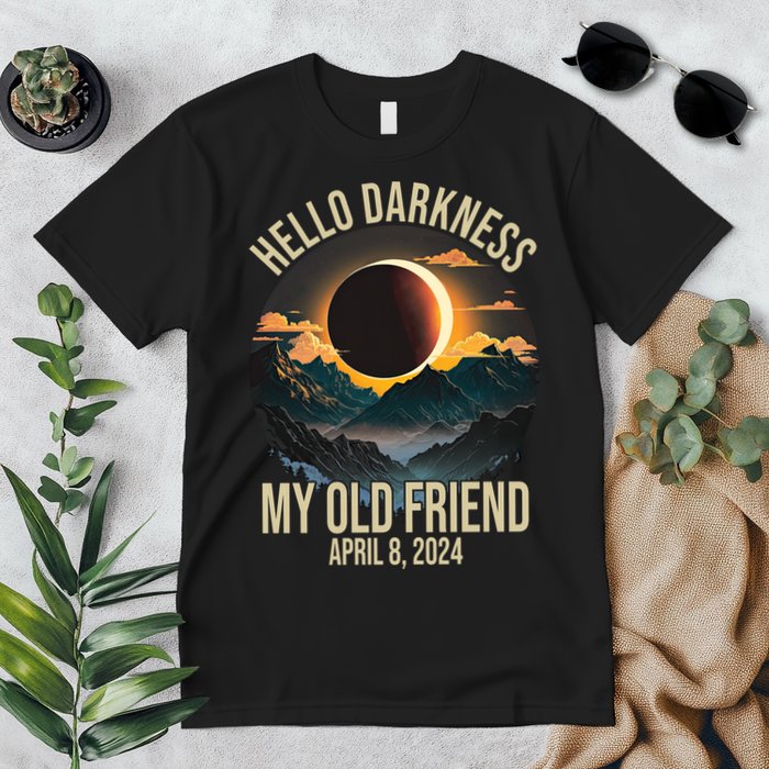 Hello Darkness My Old Friend Solar Eclipse April 08 2024 Premium T-Shirt