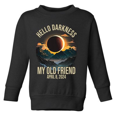 Hello Darkness My Old Friend Solar Eclipse April 08 2024 Toddler Sweatshirt