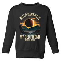 Hello Darkness My Old Friend Solar Eclipse April 08 2024 Toddler Sweatshirt