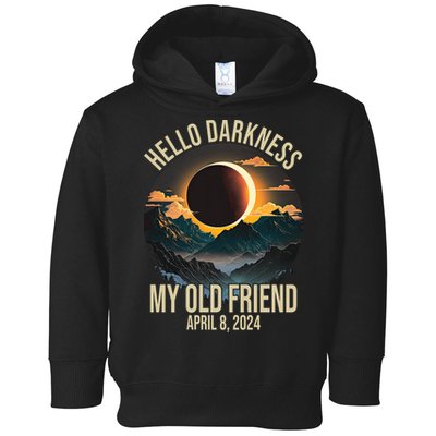 Hello Darkness My Old Friend Solar Eclipse April 08 2024 Toddler Hoodie