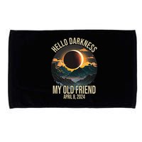 Hello Darkness My Old Friend Solar Eclipse April 08 2024 Microfiber Hand Towel
