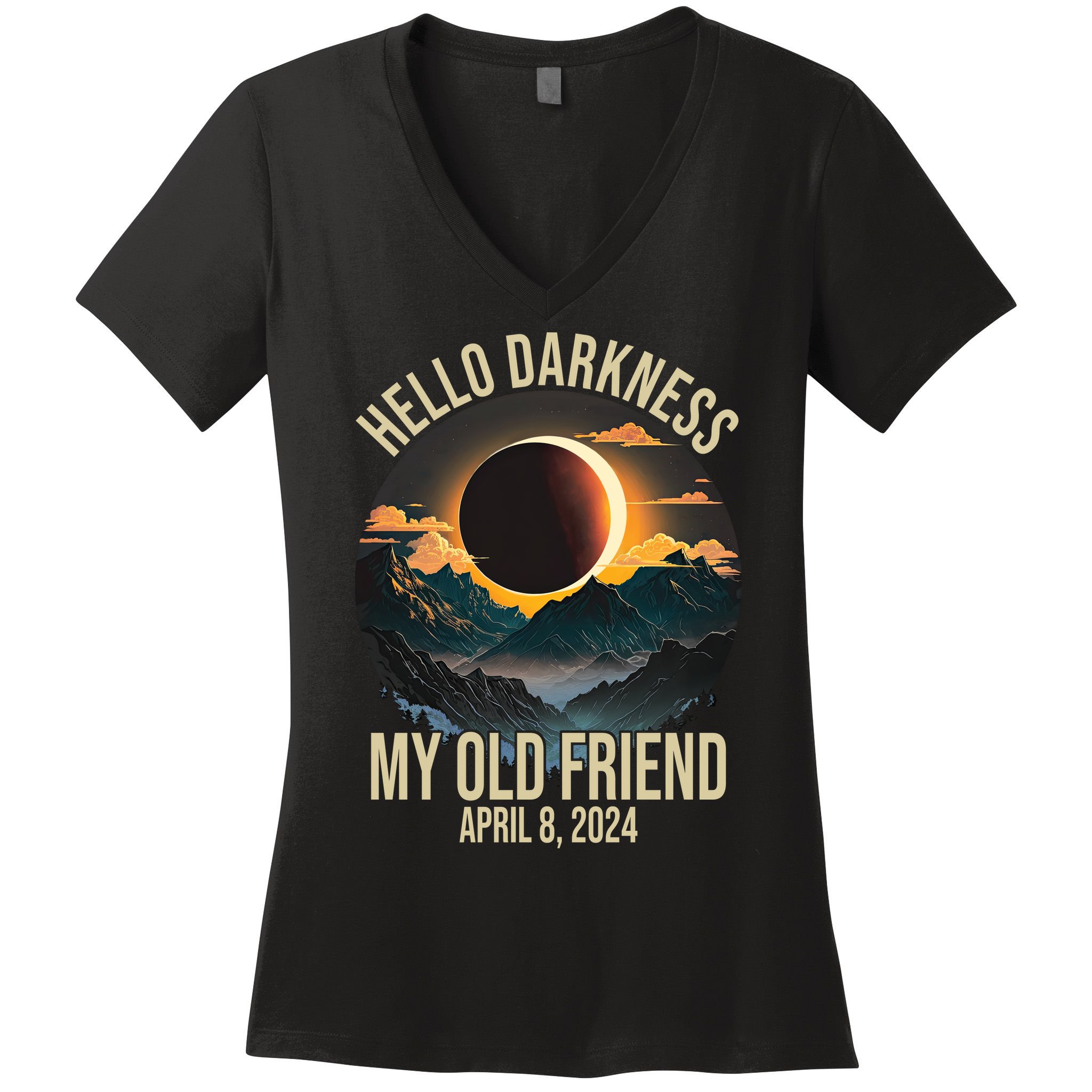 Hello Darkness My Old Friend Solar Eclipse April 08 2024 Women's V-Neck T-Shirt