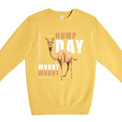 Hump Day Meaningful Gift Guess What Day It Is Gift Premium Crewneck Sweatshirt