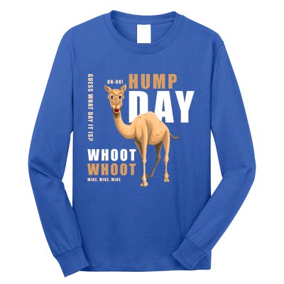 Hump Day Meaningful Gift Guess What Day It Is Gift Long Sleeve Shirt