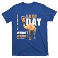 Hump Day Meaningful Gift Guess What Day It Is Gift T-Shirt