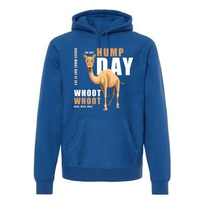 Hump Day Meaningful Gift Guess What Day It Is Gift Premium Hoodie