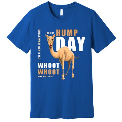 Hump Day Meaningful Gift Guess What Day It Is Gift Premium T-Shirt