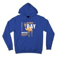 Hump Day Meaningful Gift Guess What Day It Is Gift Tall Hoodie