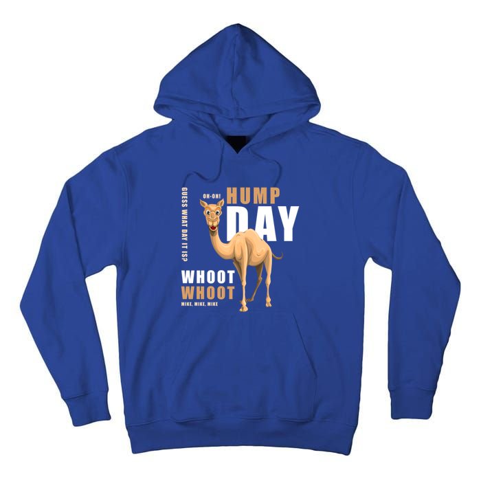 Hump Day Meaningful Gift Guess What Day It Is Gift Tall Hoodie