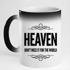 Heaven Don't Miss It For The World Christian Faith Christ Gift 11oz Black Color Changing Mug