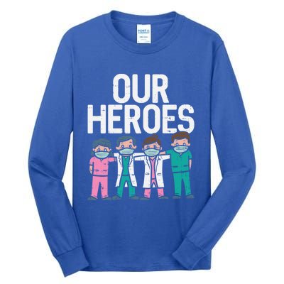 Hero Doctor Nurse Healthcare Frontline Essential Worker Gift Meaningful Gift Tall Long Sleeve T-Shirt