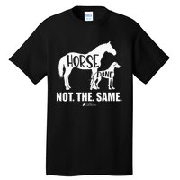 Horse Dane Not The Same Great Dane Funny Dog Lover Tall T-Shirt