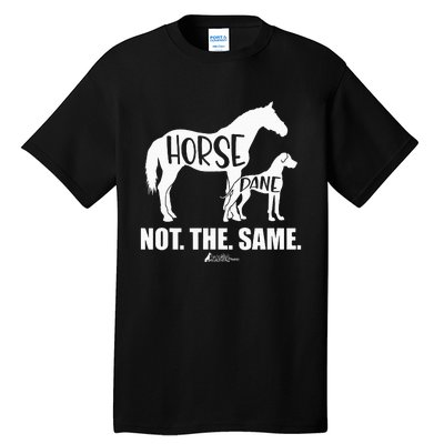 Horse Dane Not The Same Great Dane Funny Dog Lover Tall T-Shirt