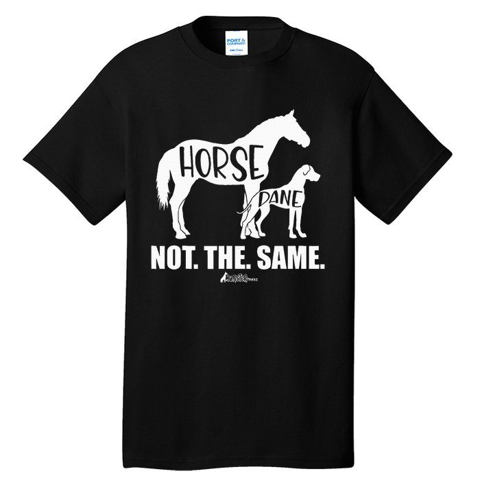 Horse Dane Not The Same Great Dane Funny Dog Lover Tall T-Shirt