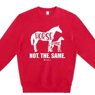 Horse Dane Not The Same Great Dane Funny Dog Lover Premium Crewneck Sweatshirt