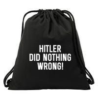 Hitler Did Nothing Wrong Drawstring Bag